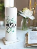 Make Heaven Crowded 20oz tumbler